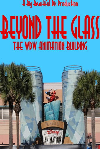 Beyond The Glass: The WDW Animation Building movie poster