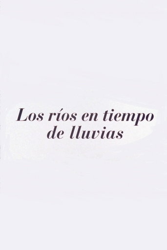 Los ríos en tiempos de lluvia movie poster