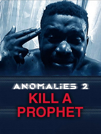 Anomalies 2: Kill a Prophet movie poster