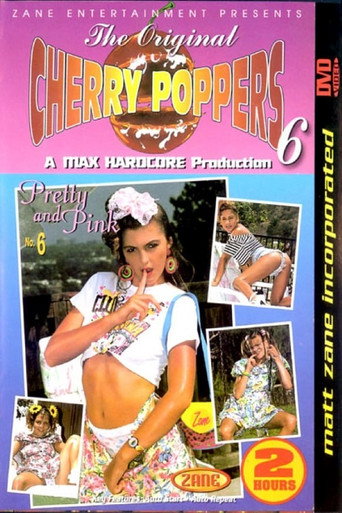 Cherry Poppers 6: Pretty and Pink movie poster