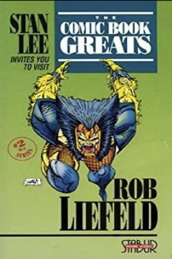The Comic Book Greats: Rob Liefeld movie poster