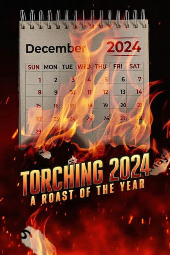 Torching 2024: A Roast of the Year movie poster