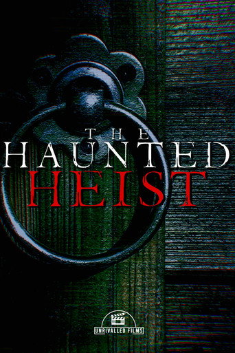 The Haunted Heist movie poster
