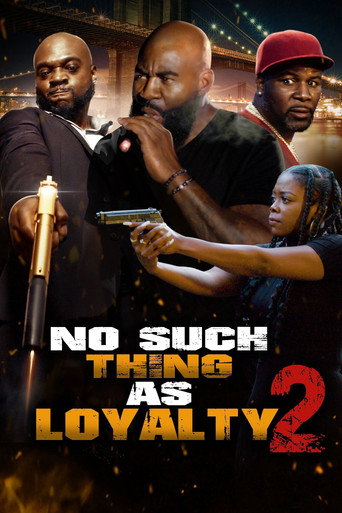 No Such Thing as Loyalty 2 movie poster