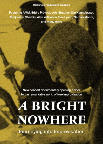 A Bright Nowhere: Journeying Into Improvisation movie poster