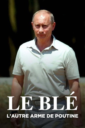 Le blé, l'autre arme de Poutine movie poster