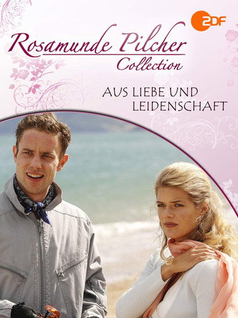 Rosamunde Pilcher: Aus Liebe und Leidenschaft movie poster