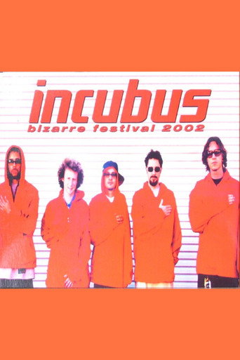 Incubus - Bizarre Festival movie poster