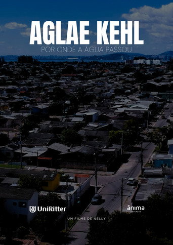 AGLAE KEHL - POR ONDE A ÁGUA PASSOU movie poster