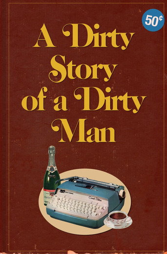 A Dirty Story of A Dirty Man movie poster