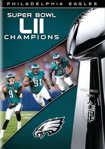 NFL Super Bowl LII Champions: The Philadelphia Eagles movie poster