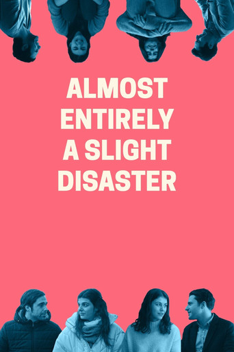 Almost Entirely a Slight Disaster movie poster