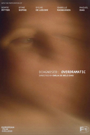 Diagnosed: Overdramatic movie poster