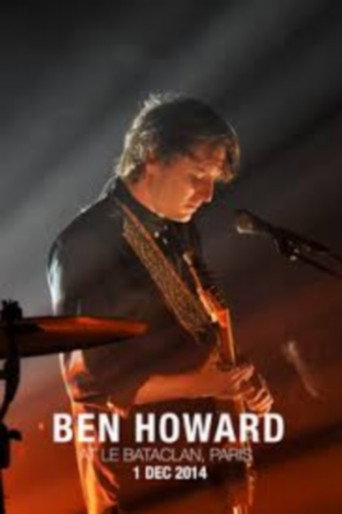 Ben Howard - At Le Bataclan Paris movie poster