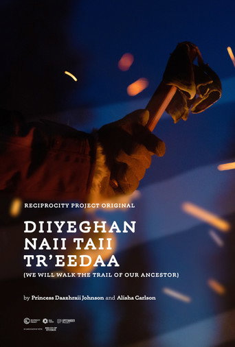 Diiyeghan naii Taii Tr'eedaa (We Will Walk the Trail of our Ancestors) movie poster