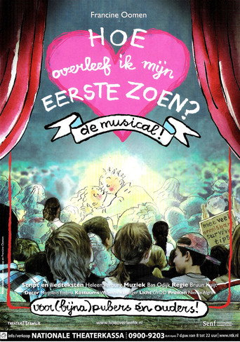 Hoe Overleef Ik Mijn Eerste Zoen?: De Musical movie poster