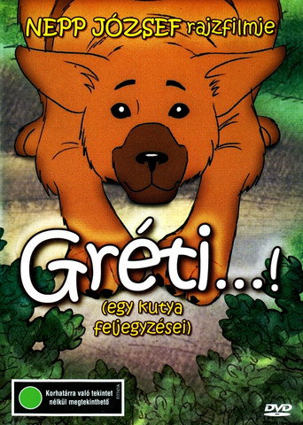 Gréti...! (egy kutya feljegyzései) movie poster