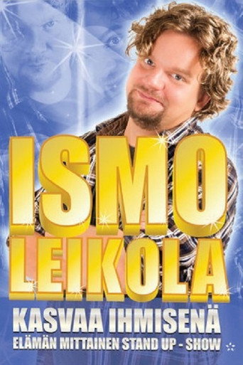 Ismo Leikola - Kasvaa Ihmisenä movie poster