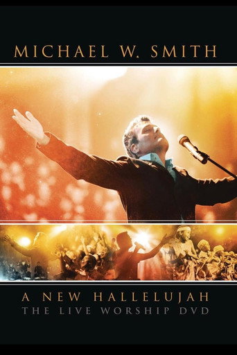 Michael W. Smith - A New Hallelujah movie poster