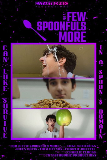 For a few Spoonfuls More movie poster