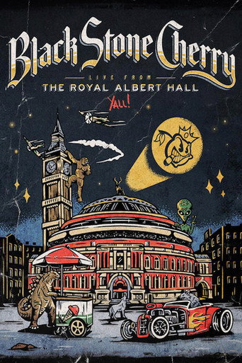 Black Stone Cherry - Live From The Royal Albert Hall... Y'All! movie poster