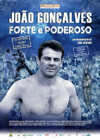 João Gonçalves - Forte e Poderoso movie poster