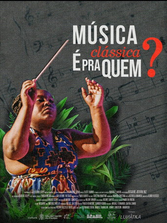 Música Clássica é pra Quem? movie poster