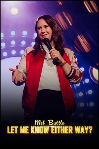 Mel Buttle: Let Me Know Either Way? movie poster