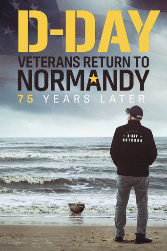 D-Day Veterans Return to Normandy - 75 Years Later movie poster