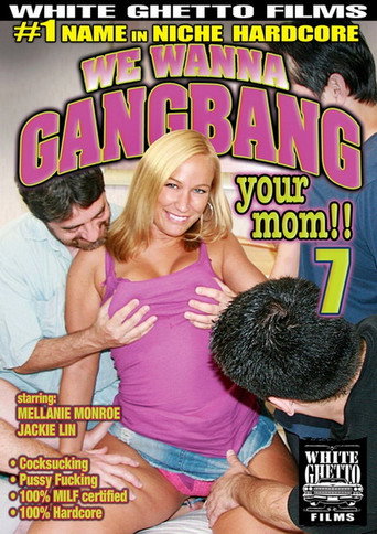 We Wanna Gangbang Your Mom 7 movie poster