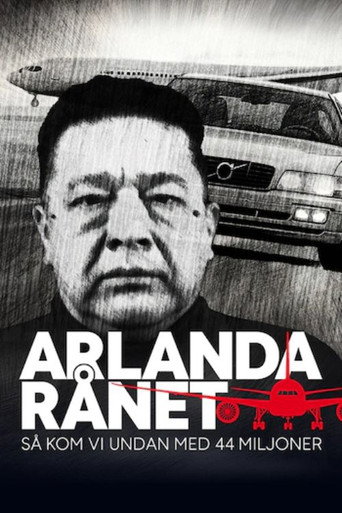 Arlandarånet - Så kom vi undan med 44 miljoner movie poster