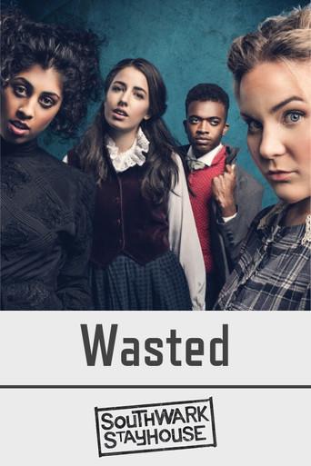 Southwark Playhouse Wasted movie poster