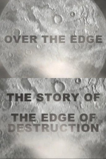 Over the Edge: The Story of 'The Edge of Destruction' movie poster