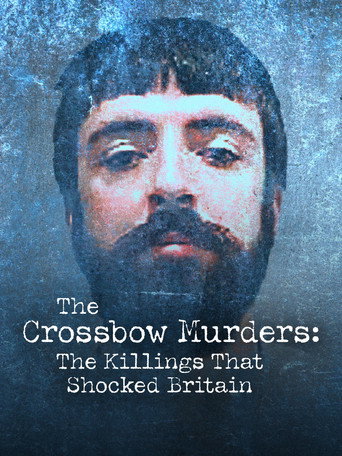 The Crossbow Murders: The Killings That Shocked Britain movie poster