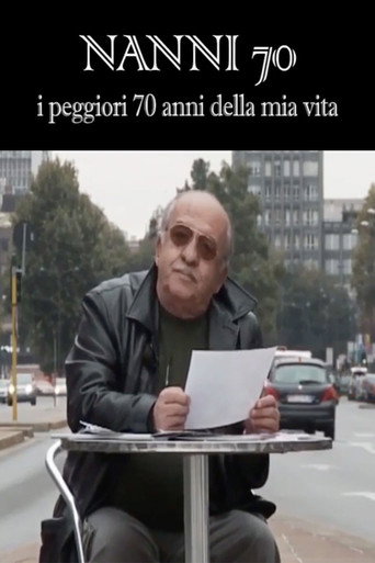 Nanni 70 - i peggiori 70 anni della mia vita movie poster