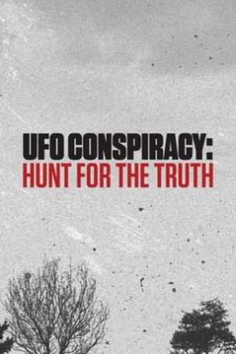 UFO Conspiracy: Hunt for the Truth movie poster
