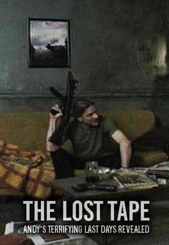 The Lost Tape: Andy's Terrifying Last Days Revealed movie poster