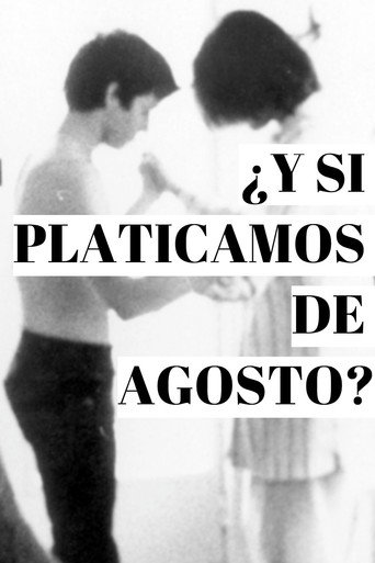 ¿Y si platicamos de agosto? movie poster