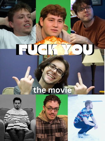 F**K YOU: the movie movie poster
