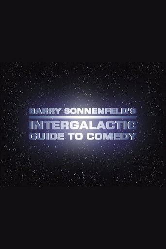 Barry Sonnenfeld's Intergalactic Guide to Comedy movie poster