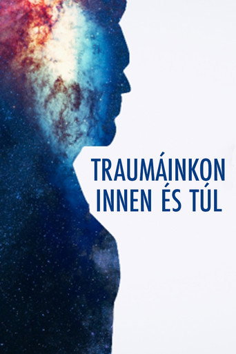 Traumáinkon Innen és Túl movie poster