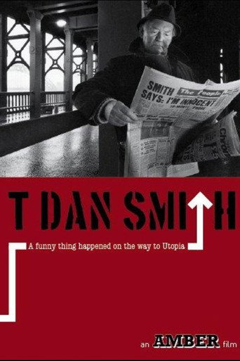 T. Dan Smith: A Funny Thing Happened on the Way to Utopia movie poster
