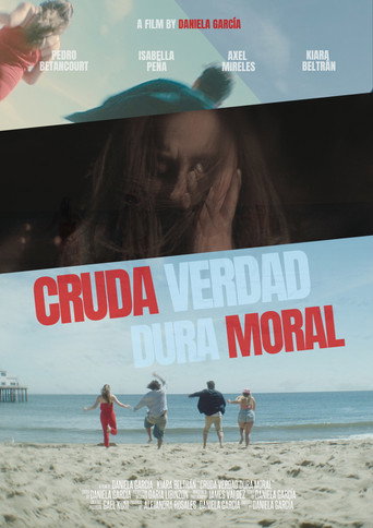 Cruda Verdad Dura Moral movie poster