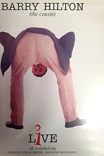 Barry Hilton (the cousin): Live (& switched on) movie poster
