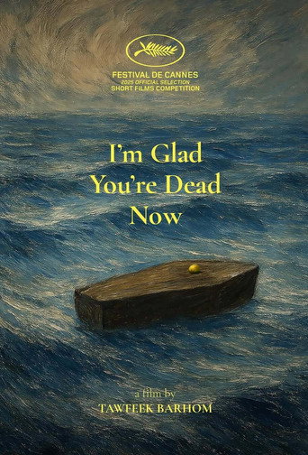 I’m Glad You’re Dead Now movie poster