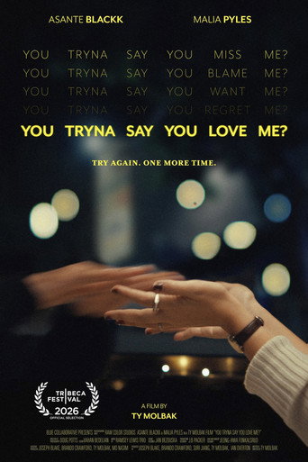 You Tryna Say You Love Me? movie poster