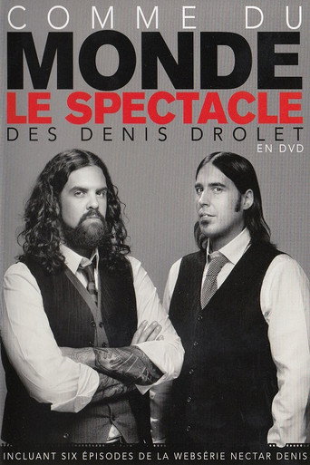 Les Denis Drolet : Comme Du Monde movie poster