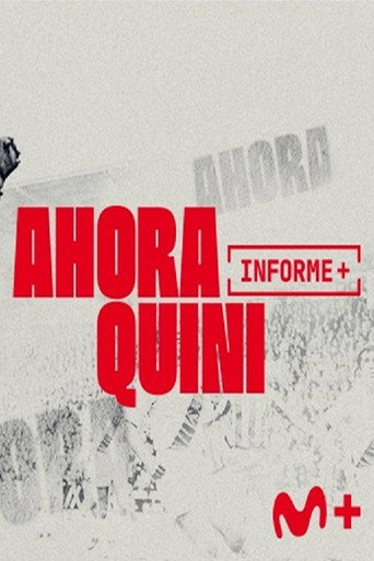 Informe Plus+. Ahora Quini movie poster