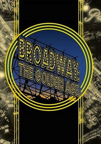 Broadway: The Golden Age, by the Legends Who Were There movie poster