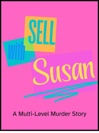 Sell With Susan: A Multi-Level Murder Story movie poster